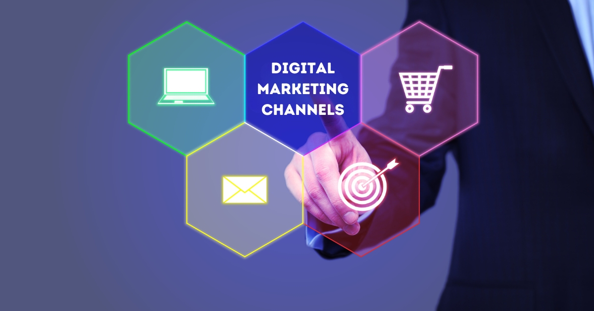 digital marketing channels