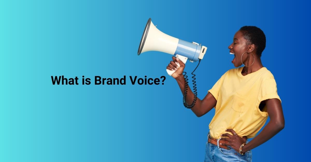 What is Brand Voice and How to Create It?